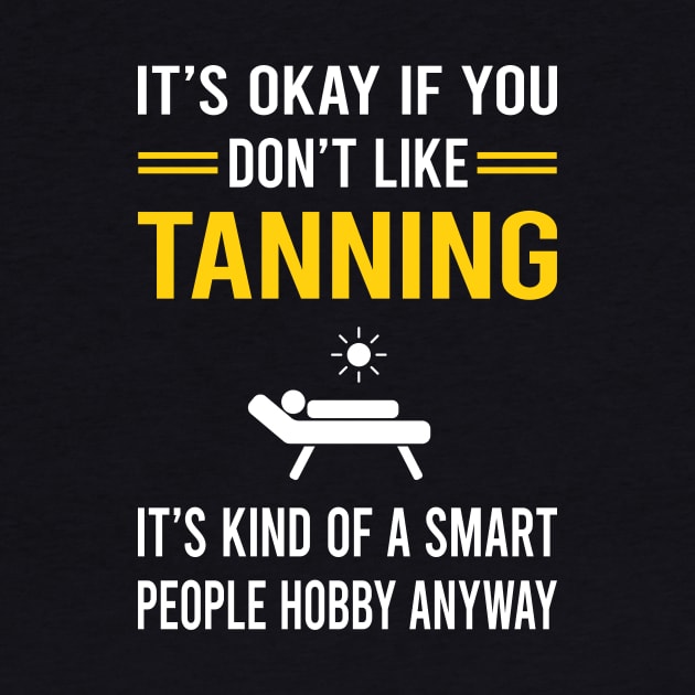 Smart People Hobby Tanning by Good Day